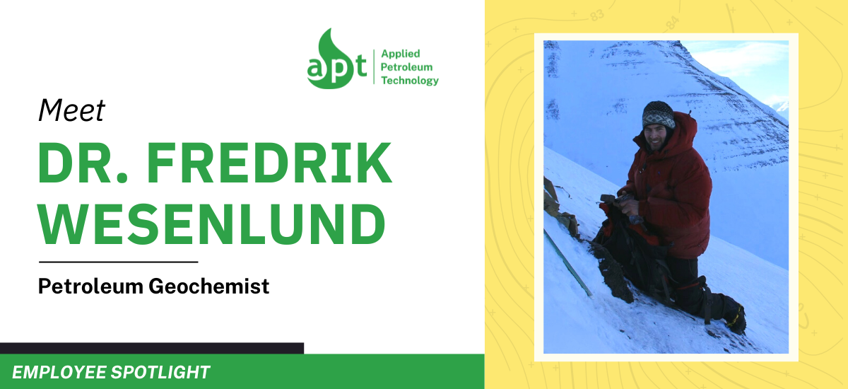 Meet Dr. Fredrik Wesenlund: APT Petroleum Geochemist